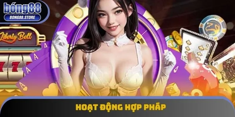 Nhà cái hoạt động hợp pháp